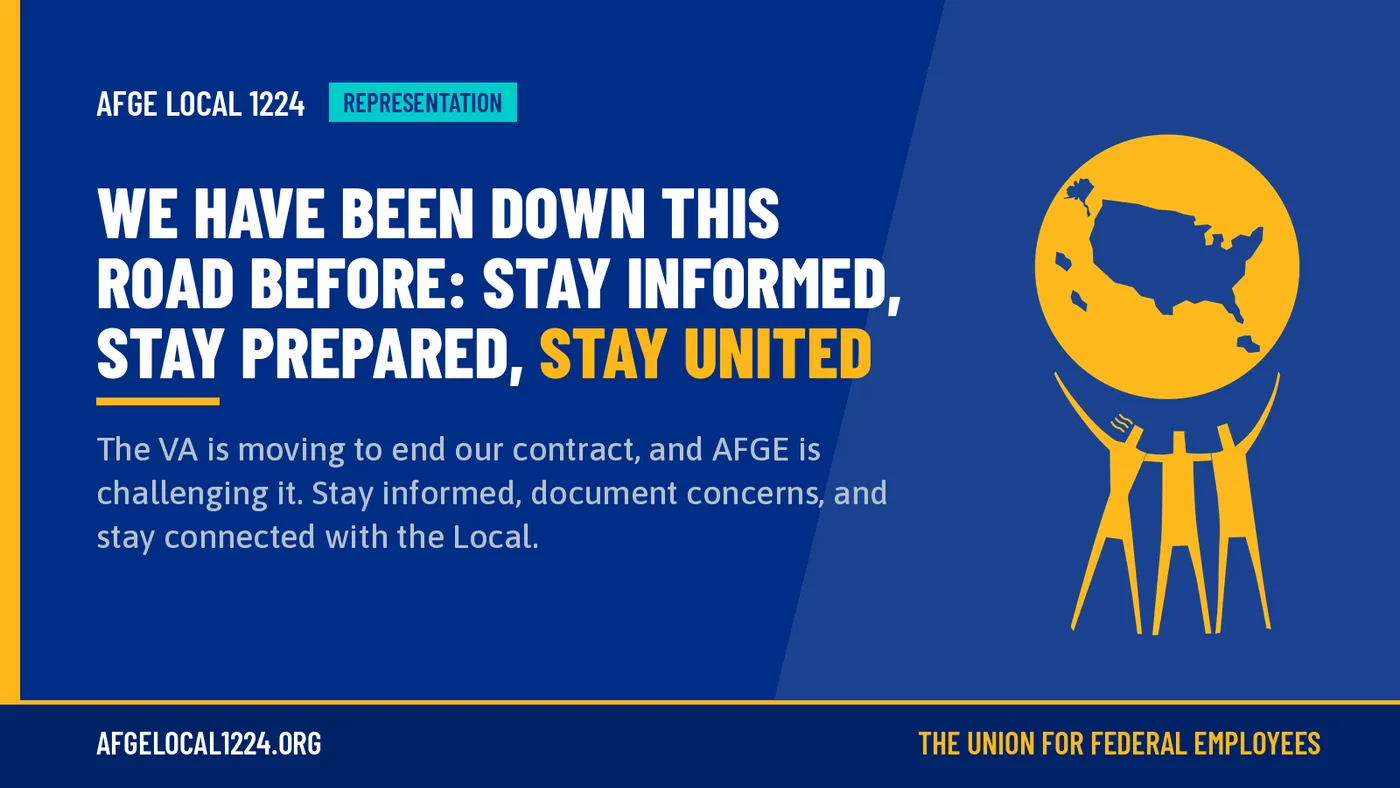 AFGE Local 1224 graphic: We Have Been Down This Road Before: Stay Informed, Stay Prepared, Stay United